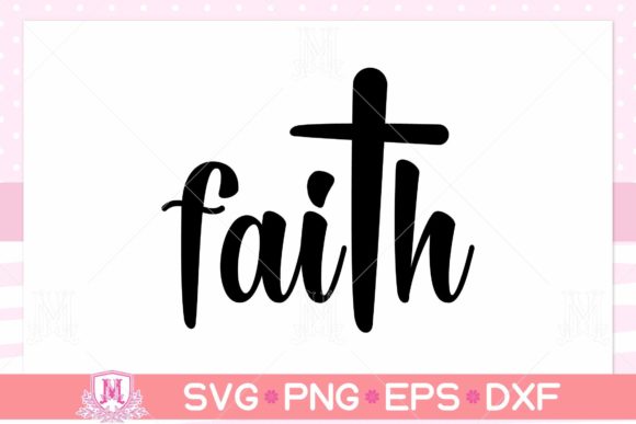 Faith Svg, Christian Svg, Religious Svg for Crafts