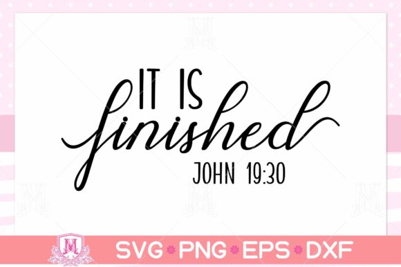 It is Finished Svg, Christian Svg: An Embroidery Designer’s Honest Take