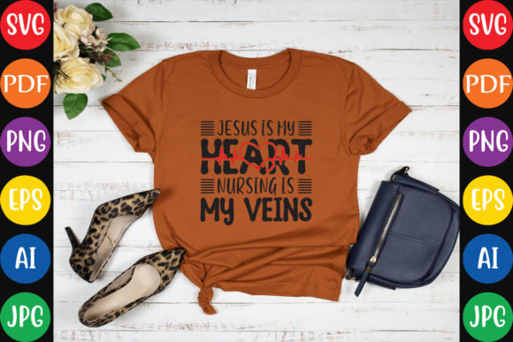 Jesus is My Heart Nursing is My Veins