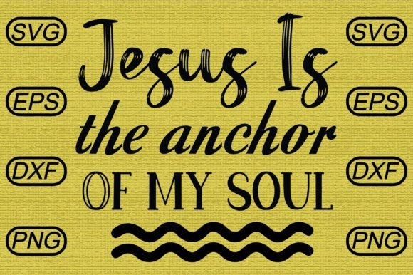 Jesus is the Anchor of My Soul 1