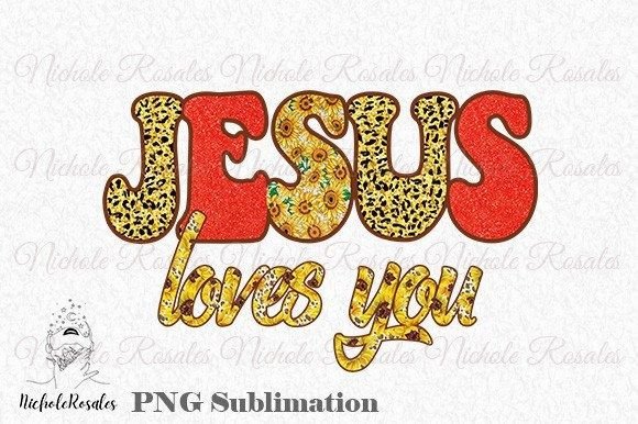 Jesus Love You Sublimation for Crafts Branding