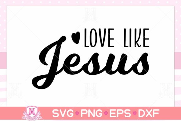 Love Like Jesus Svg, Christian Crafts Review