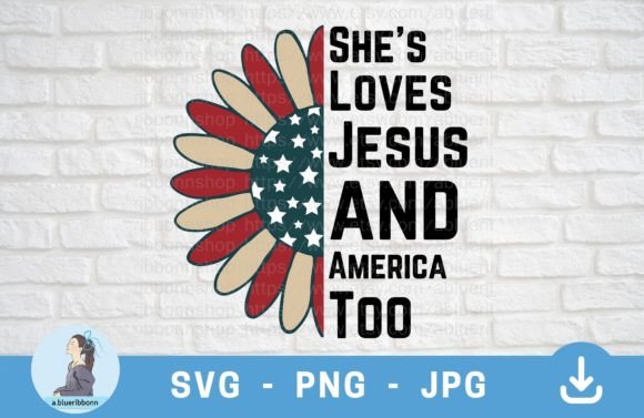 She Loves Jesus and America Too SVG: Illustrations for Faith-Fueled Publishing