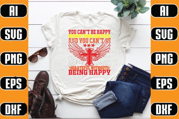 You Can't Be Happy Without Being Gratefu Print Templates